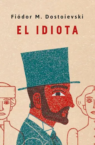 El idiota Novela de Fiódor Dostoyevski